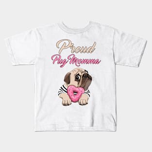 Proud Pug Momma Kids T-Shirt